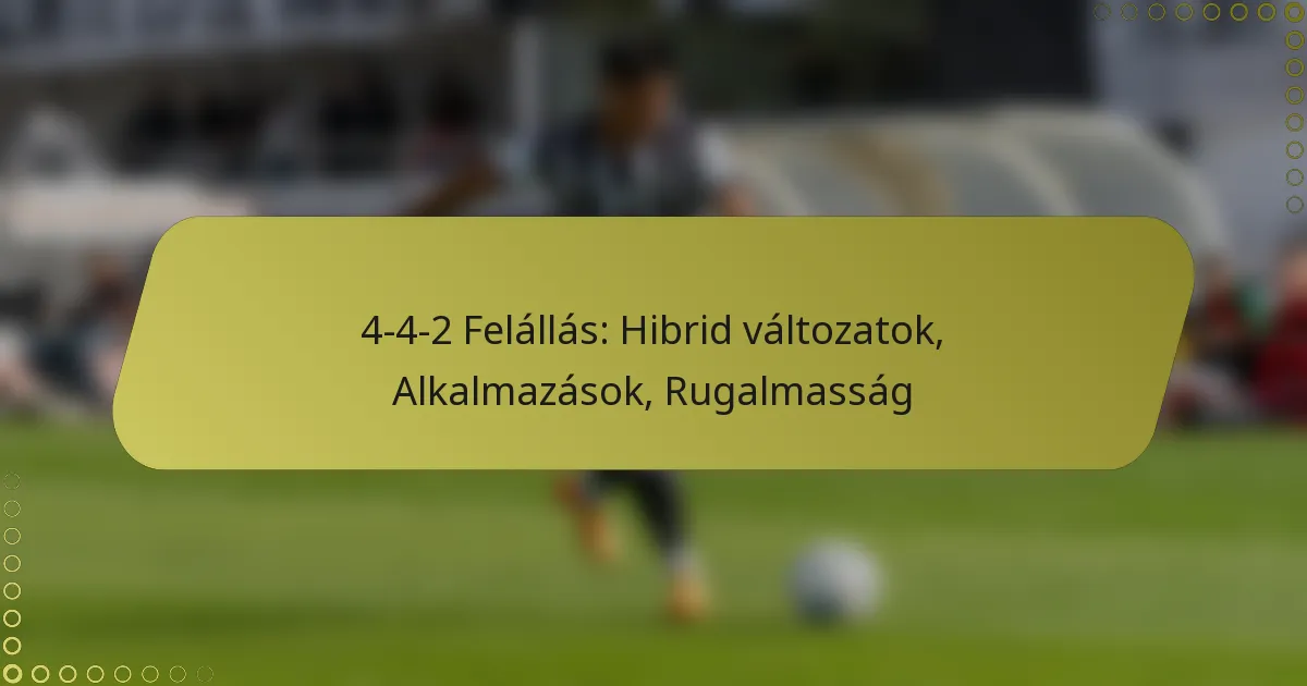 4-4-2 Felállás: Hibrid változatok, Alkalmazások, Rugalmasság